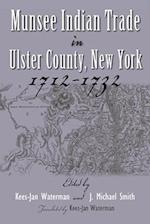 Munsee Indian Trade in Ulster County New York 1712-1732