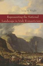 Representing the National Landscape in Irish Romanticism