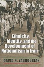 Ethnicity, Identity, and the Development of Nationalism in Iran