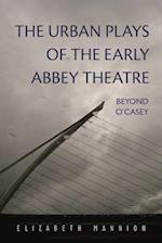 The Urban Plays of the Early Abbey Theatre
