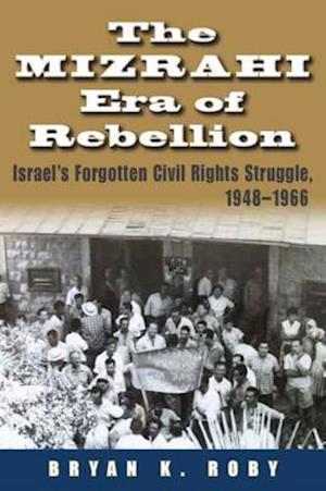 The Mizrahi Era of Rebellion