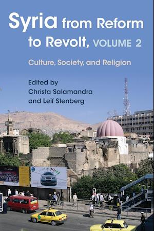 Syria from Reform to Revolt, Volume 2