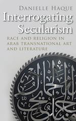 Interrogating Secularism