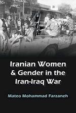 Iranian Women and Gender in the Iran-Iraq War