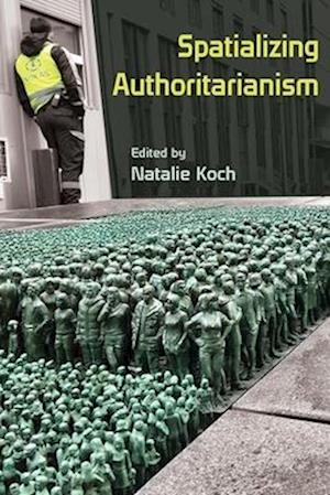 Spatializing Authoritarianism