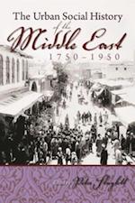 Urban Social History of the Middle East, 1750-1950