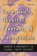 Super Girls, Gangstas, Freeters, and Xenomaniacs