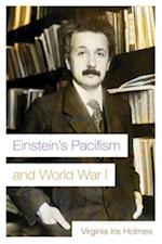 Einstein's Pacifism and World War I