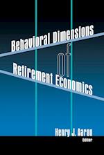 Behavioral Dimensions of Retirement Economics