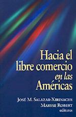 Hacia el Libre Comercio en las Americas