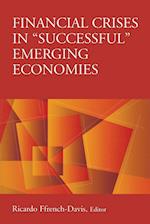 Financial Crises in "Successful" Emerging Economies
