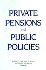 Private Pensions and Public Policies