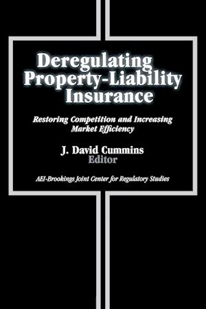 Deregulating Property-Liability Insurance