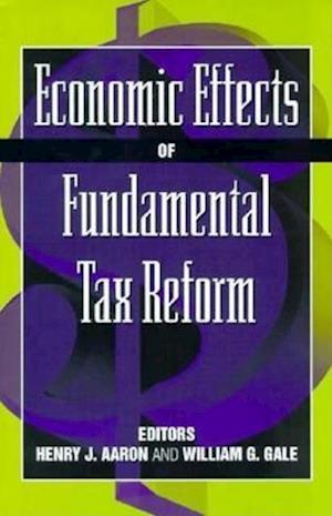 Economic Effects of Fundamental Tax Reform