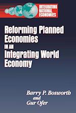 Reforming Planned Economies in an Integrating World Economy