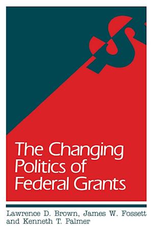 The Changing Politics of Federal Grants