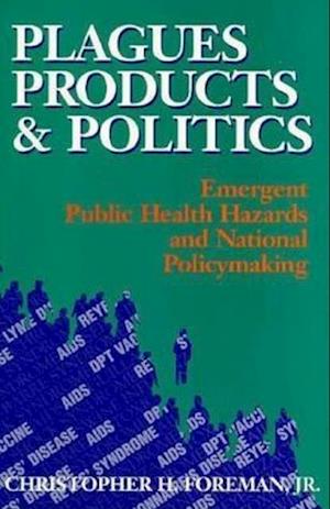 Plagues, Products, and Politics