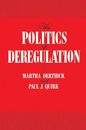 The Politics of Deregulation