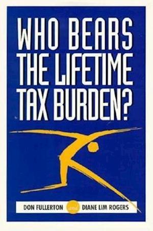 Who Bears the Lifetime Tax Burden?