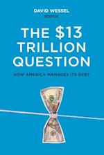 The $13 Trillion Question
