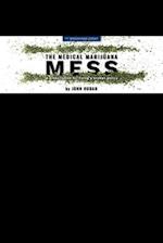 Medical Marijuana Mess