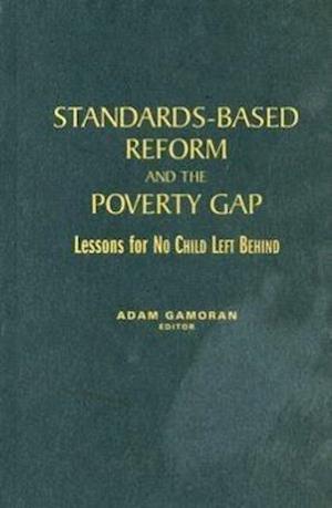 Standards-Based Reform and the Poverty Gap