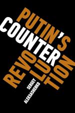 Putin's Counterrevolution