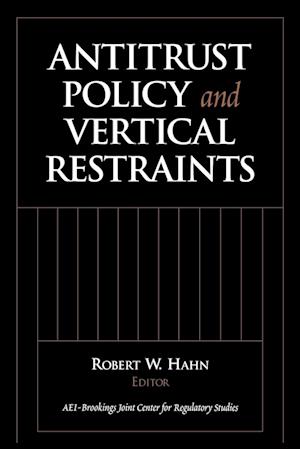 Antitrust Policy and Vertical Restraints