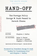 Hand-Off: The Foreign Policy George W. Bush Passed to Barack Obama