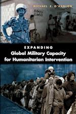 Expanding Global Military Capacity for Humanitarian Intervention