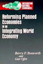 Reforming Planned Economies in an Integrating World Economy