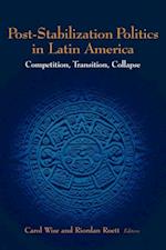 Post-Stabilization Politics in Latin America