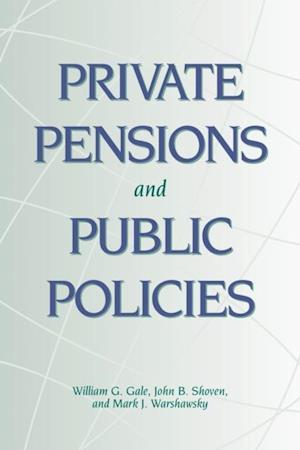 Private Pensions and Public Policies