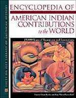 Encyclopedia of American Indian Contributions to the World