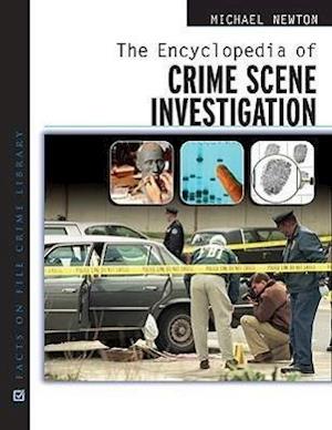 Newton, M:  The Encyclopedia of Crime Scene Investigation