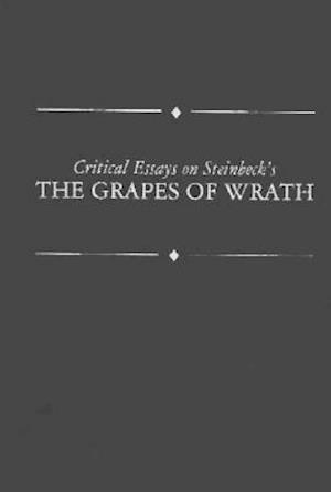 Critical Essays on Steinbeck's "the Grapes of Wrath"