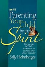 Parenting Your Child by the Spirit