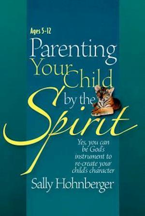 Parenting Your Infant / Toddler by the Spirit