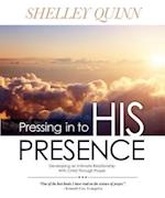Pressing in to His Presence