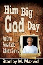 Him Big God Day and Other Remarkable Sabbath Stories