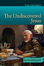 The Undiscovered Jesus