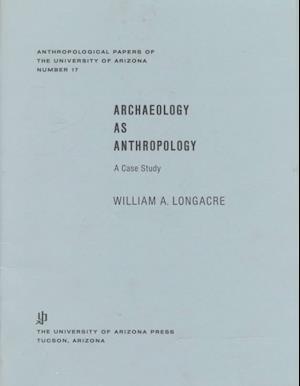 Archaeology As Anthropology