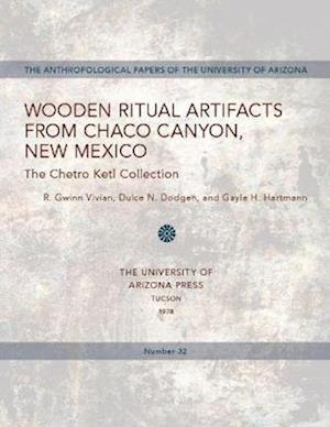 Wooden Ritual Artifacts from Chaco Canyon, New Mexico