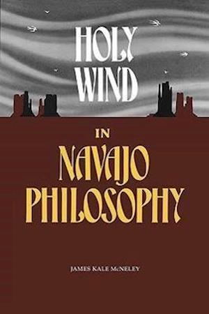 McNeley, J:  Holy Wind in Navaho Philosophy