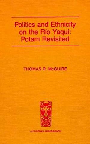 Politics And Ethnicity On The Rio Yaqui