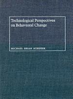 Schiffer, M:  Technological Perspectives on Behavioral Chang