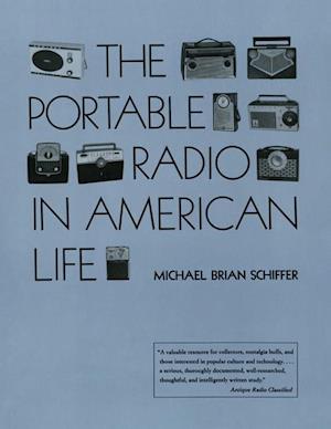 Schiffer, M:  The Portable Radio in American Life