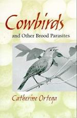 Cowbirds and Other Brood Parasites