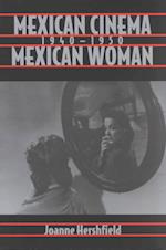 Hershfield, J:  Mexican Cinema/Mexican Woman, 1940-1950