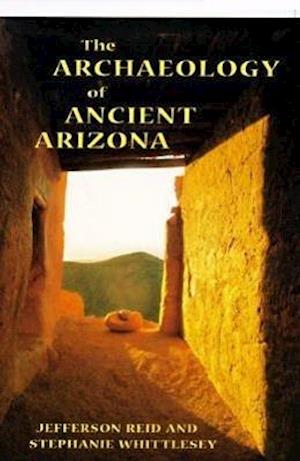 The Archaeology of Ancient Arizona